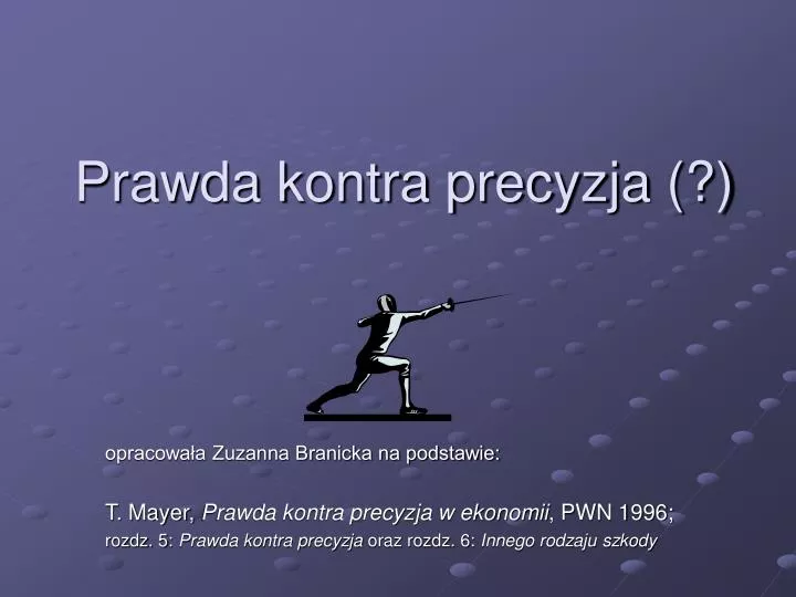 prawda kontra precyzja