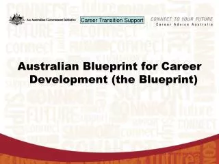Australian Blueprint for Career Development (the Blueprint)
