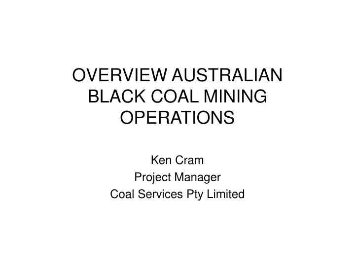 overview australian black coal mining operations