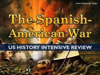 The Spanish- American War