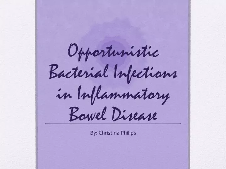 opportunistic bacterial infections in inflammatory bowel disease