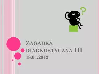zagadka diagnostyczna iii