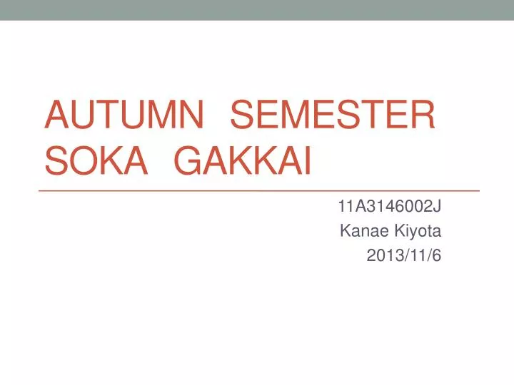 autumn semester soka gakkai