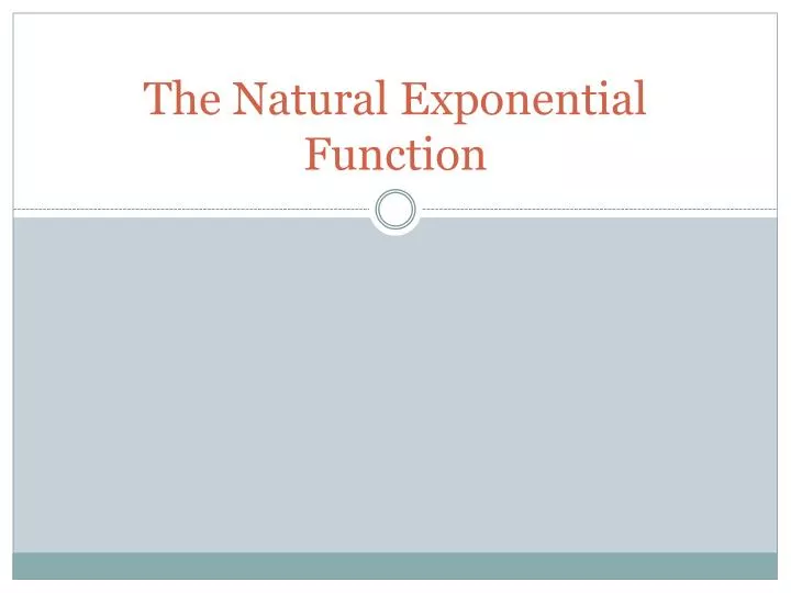 the natural exponential function