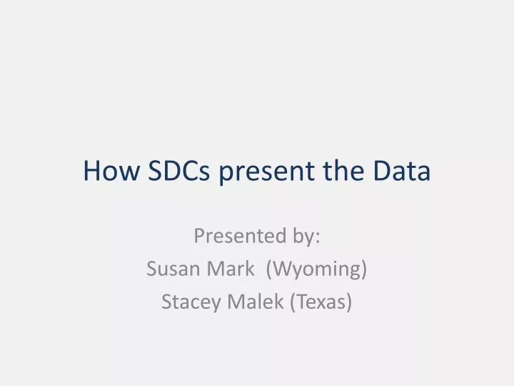 how sdcs present the data