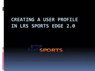 Creating a User Profile in LRS SPORTS EDGE 2.0