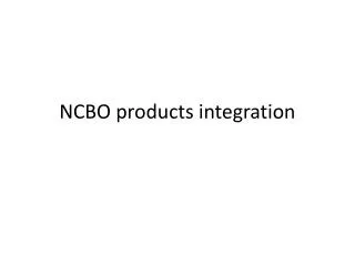 NCBO products integration