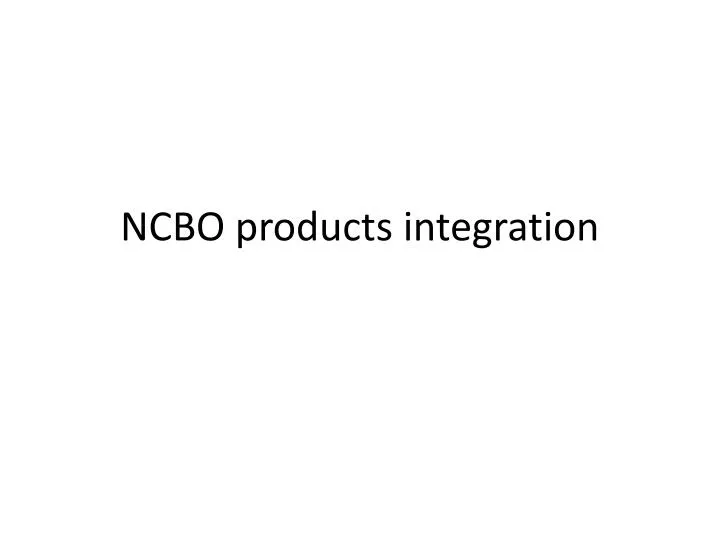 ncbo products integration