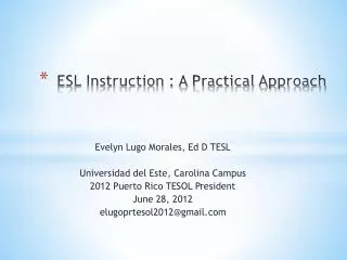 ESL Instruction : A Practical Approach