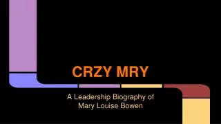 crzy mry