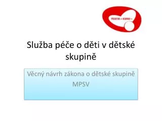 slu ba p e o d ti v d tsk skupin
