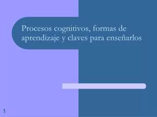 procesos cognitivos formas de aprendizaje y claves para ense arlos