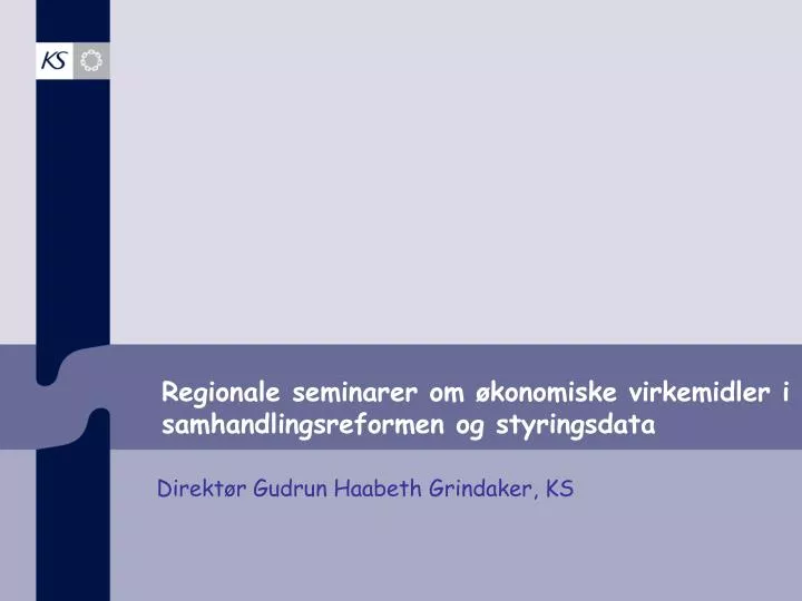 regionale seminarer om konomiske virkemidler i samhandlingsreformen og styringsdata