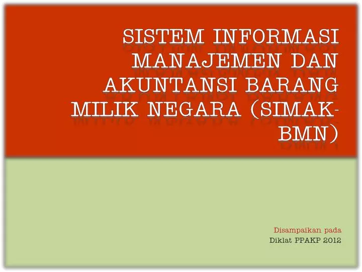 sistem informasi manajemen dan akuntansi barang milik negara simak bmn