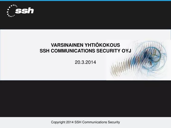 varsinainen yhti kokous ssh communications security oyj 20 3 2014