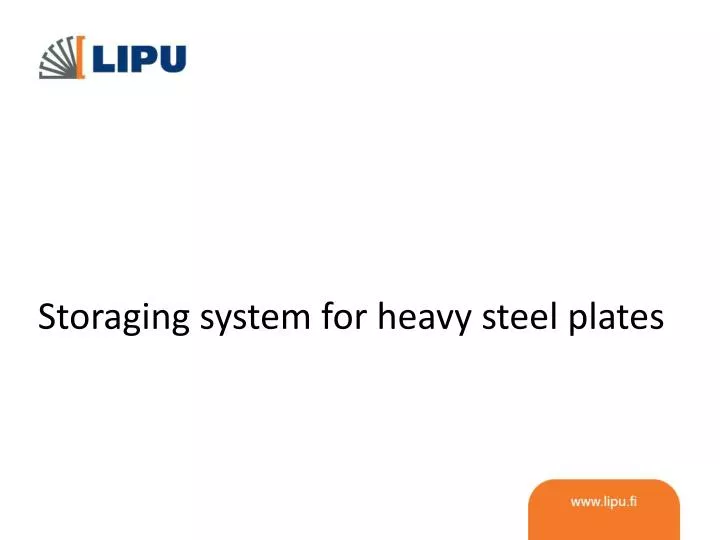 storaging system for heavy steel plates