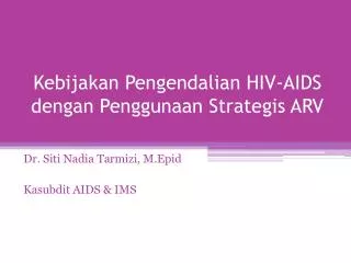 kebijakan pengendalian hiv aids dengan penggunaan strategis arv