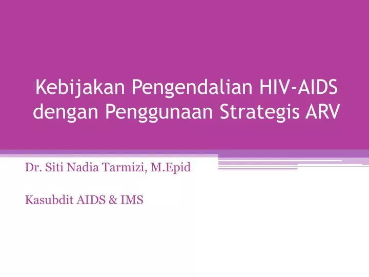 kebijakan pengendalian hiv aids dengan penggunaan strategis arv