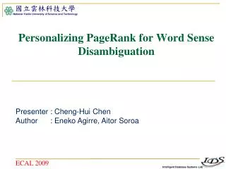 Personalizing PageRank for Word Sense Disambiguation