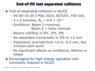 End-of-fill test separated collisions