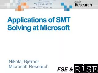 Applications of SMT Solving at Microsoft
