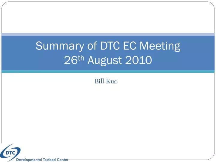 summary of dtc ec meeting 26 th august 2010