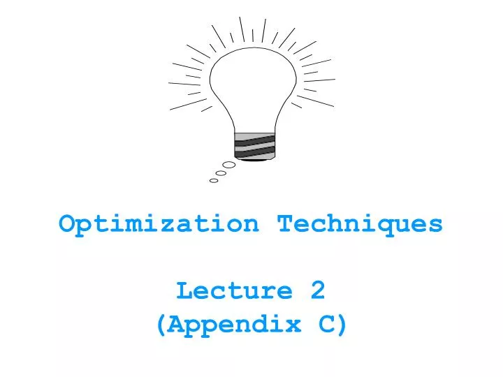 optimization techniques lecture 2 appendix c