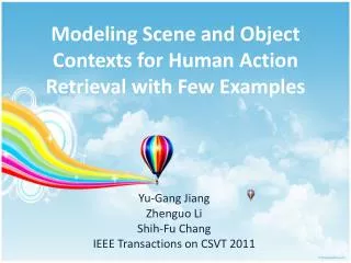 Modeling Scene and Object Contexts for Human Action Retrieval with Few Examples
