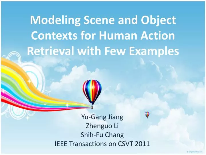 modeling scene and object contexts for human action retrieval with few examples