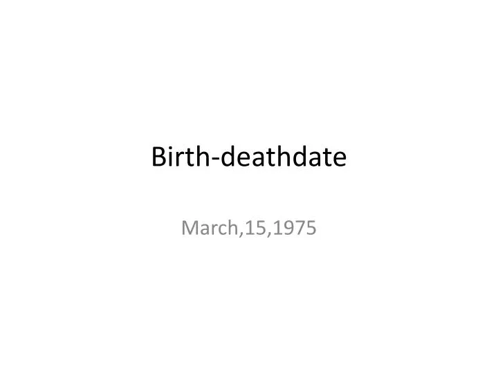 birth deathdate