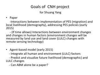 Goals of CNH project for Shuang Yang