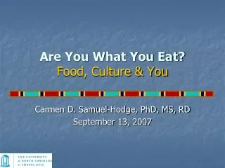 Are You What You Eat? Food, Culture &amp; You
