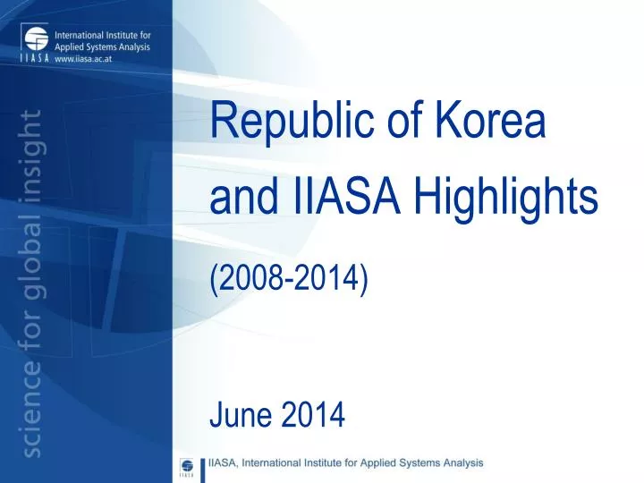 republic of korea and iiasa highlights 2008 2014