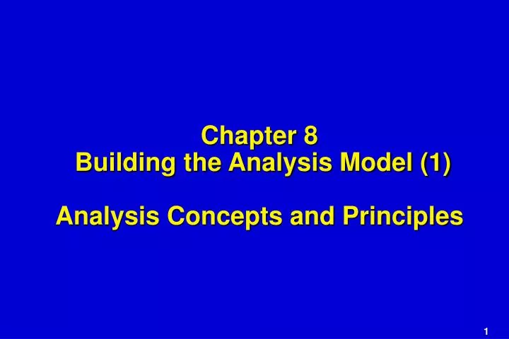 chapter 8 building the analysis model 1 analysis concepts and principles