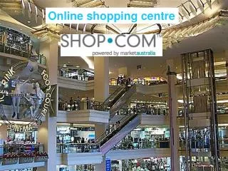 Online shopping centre