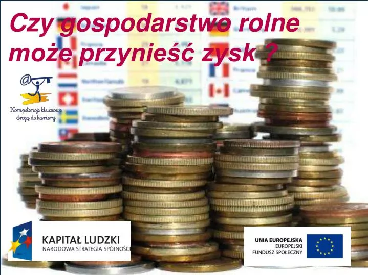 czy gospodarstwo rolne mo e przynie zysk