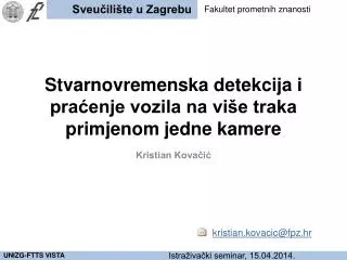 stvarnovremenska detekcija i pra enje vozila na vi e traka primjenom jedne kamere