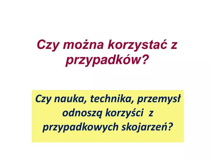 czy mo na korzysta z przypadk w