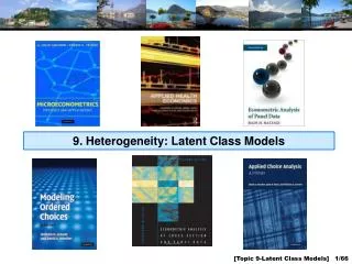 9. Heterogeneity: Latent Class Models