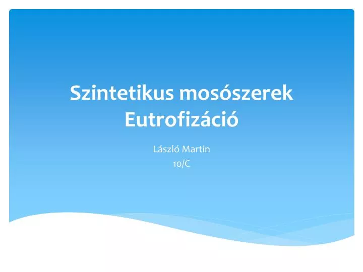 szintetikus mos szerek eutrofiz ci