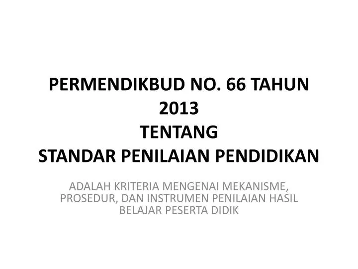 permendikbud no 66 tahun 2013 tentang standar penilaian pendidikan