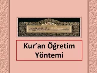 Kur’an Öğretim Yöntemi