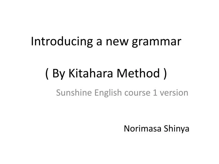 introducing a new grammar by kitahara method