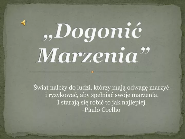 dogoni marzenia