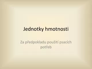 jednotky hmotnosti