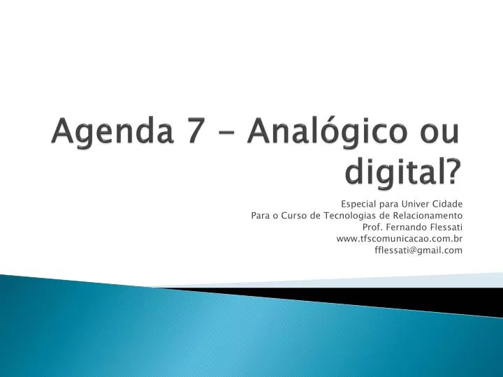 agenda 7 anal gico ou digital