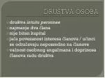 DRUŠTVA OSOBA - slide 1