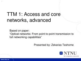 TTM 1: Access and core networks, advanced
