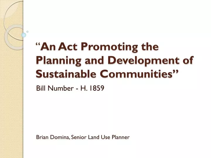 an act promoting the planning and development of sustainable communities