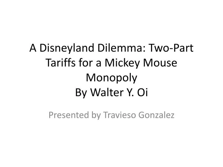 a disneyland dilemma two part tariffs for a mickey mouse monopoly by walter y oi
